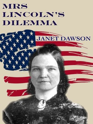 cover image of Mrs. Lincoln's Dilemma